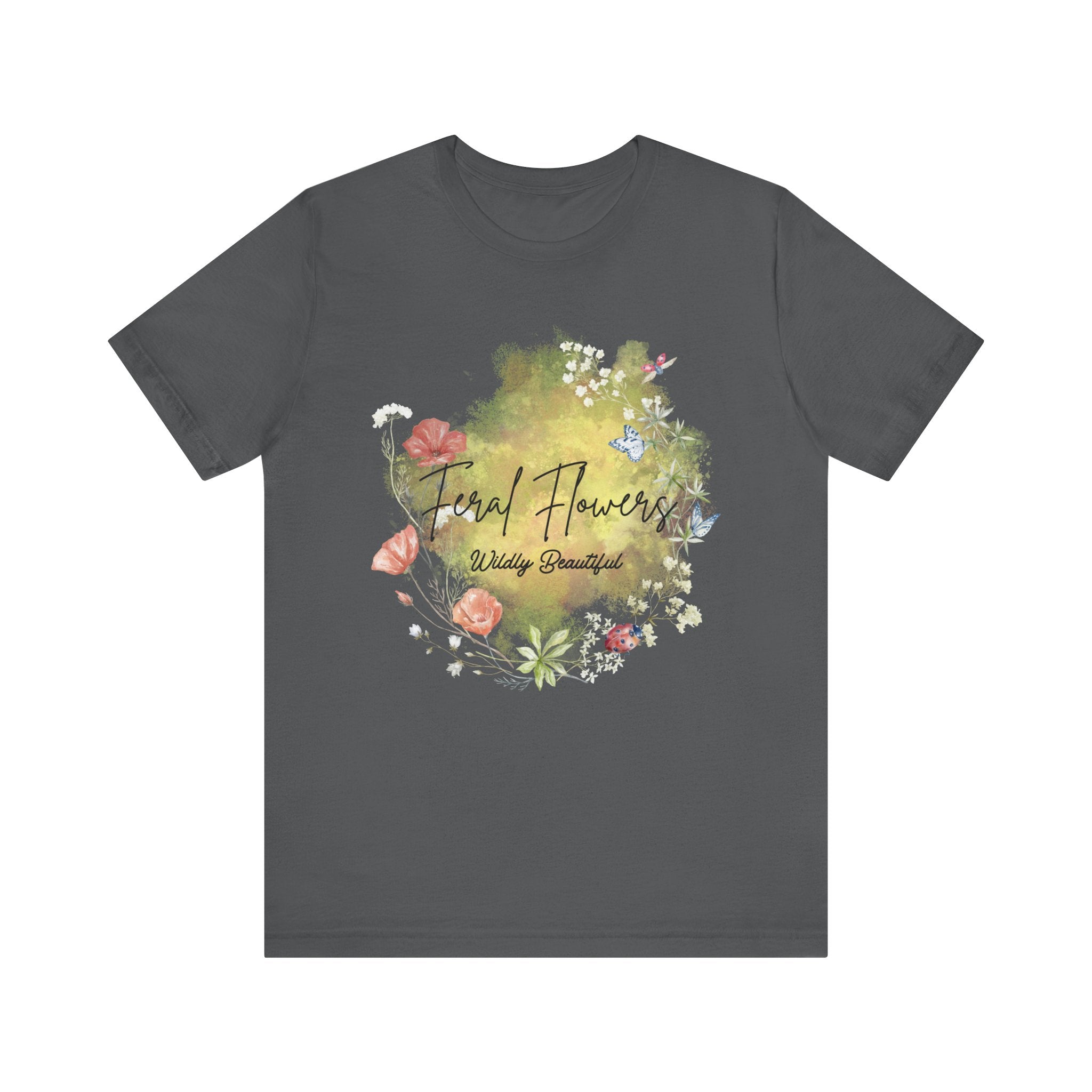 Wildflower Tee with Feral Flowers Slogan