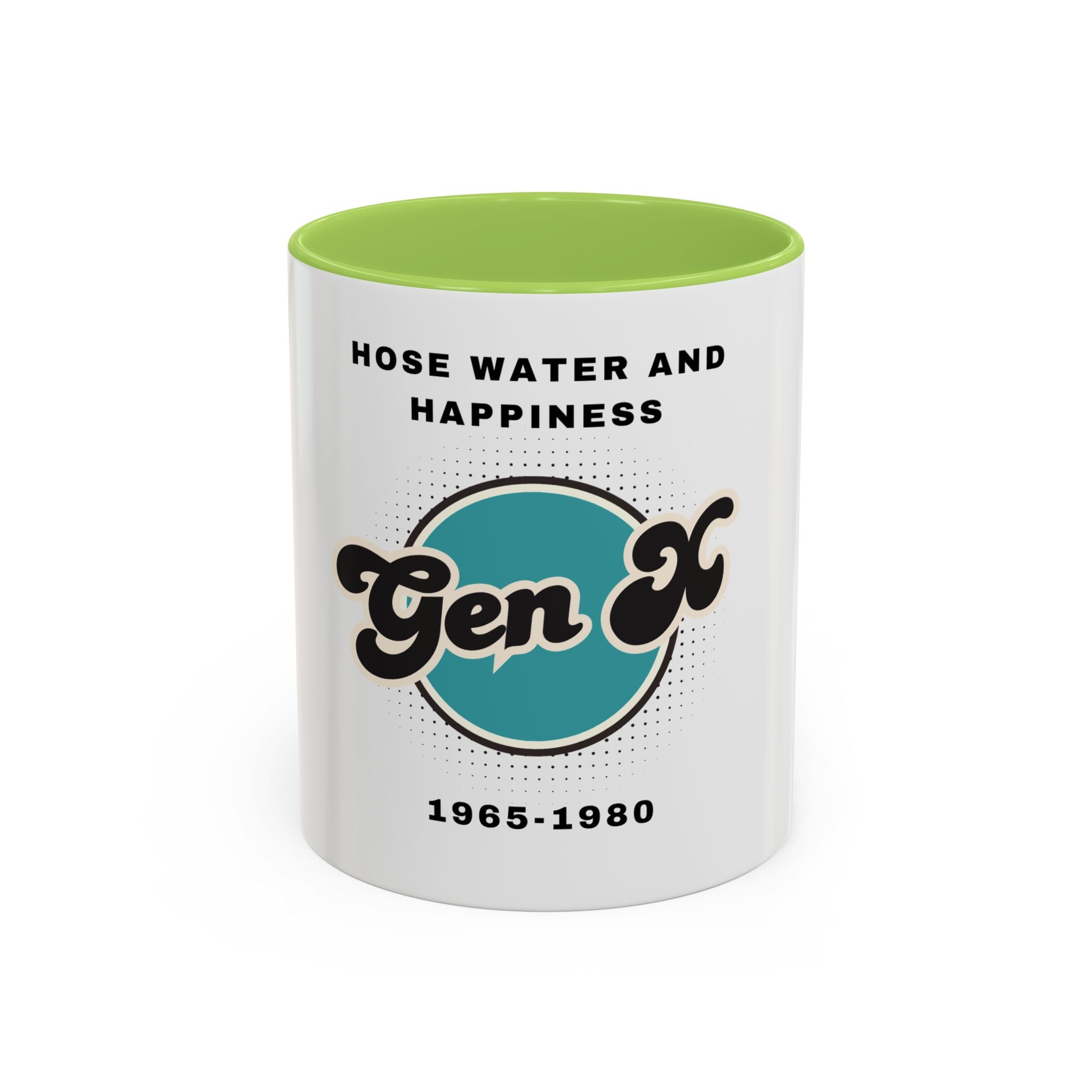 Coffee Mug - Gen X, hosewater and happiness A generation raised tough