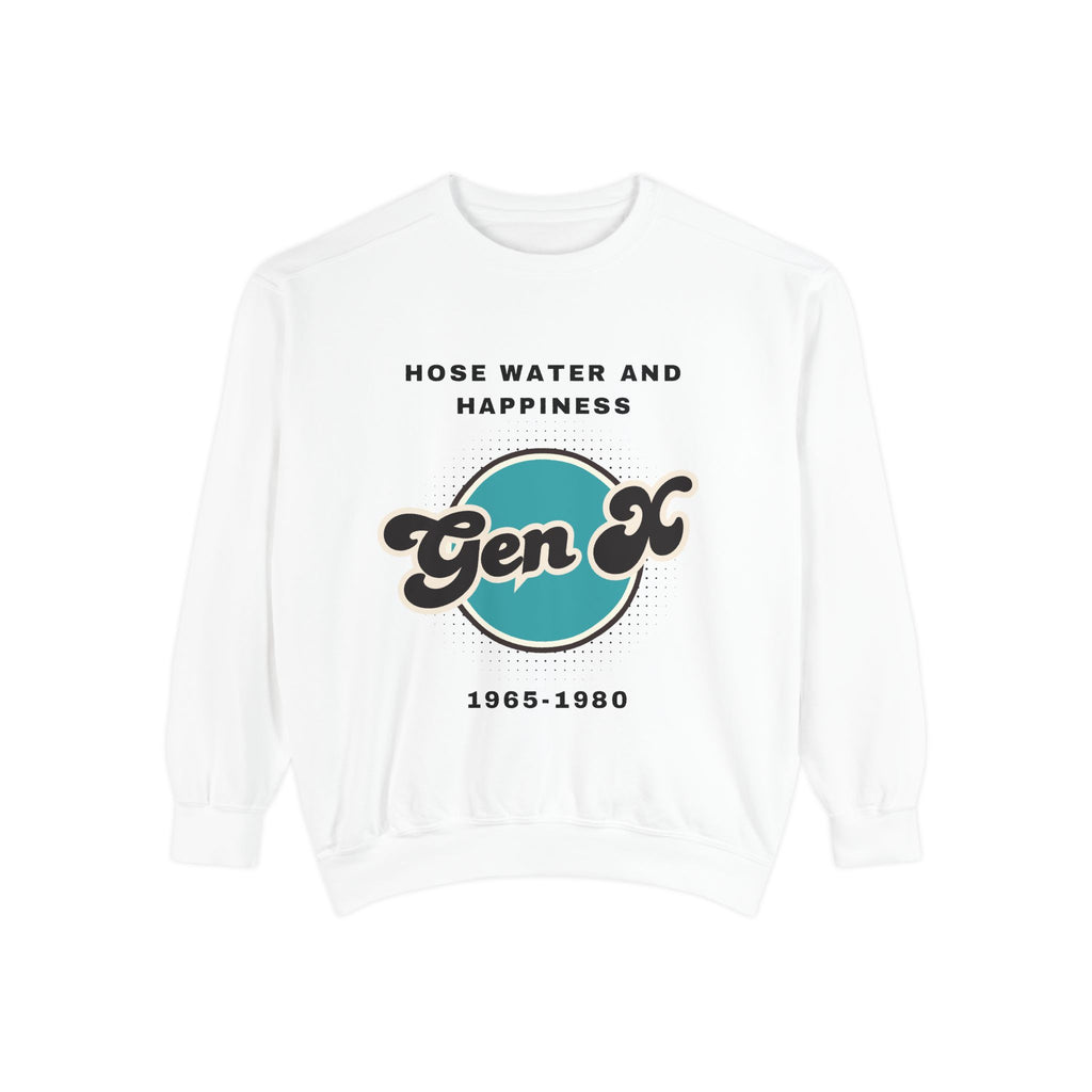 Sweatshirt - Gen X Hosewater and Happiness Generation Raised Tough Design