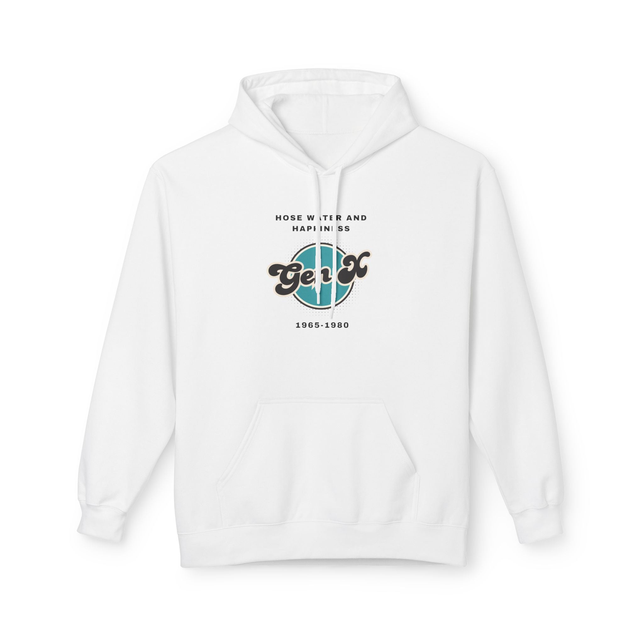 Hoodie Gen X Hosewater and Happiness A Generation Raised Tough Unisex