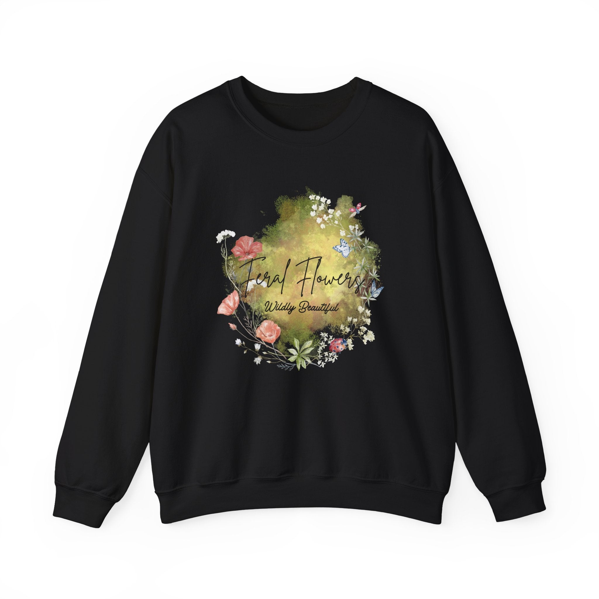 Crewneck Sweatshirt Feral Flowers Wildly Beautiful Slogan Watercolor Ladybugs Butterflies Floral Wreath