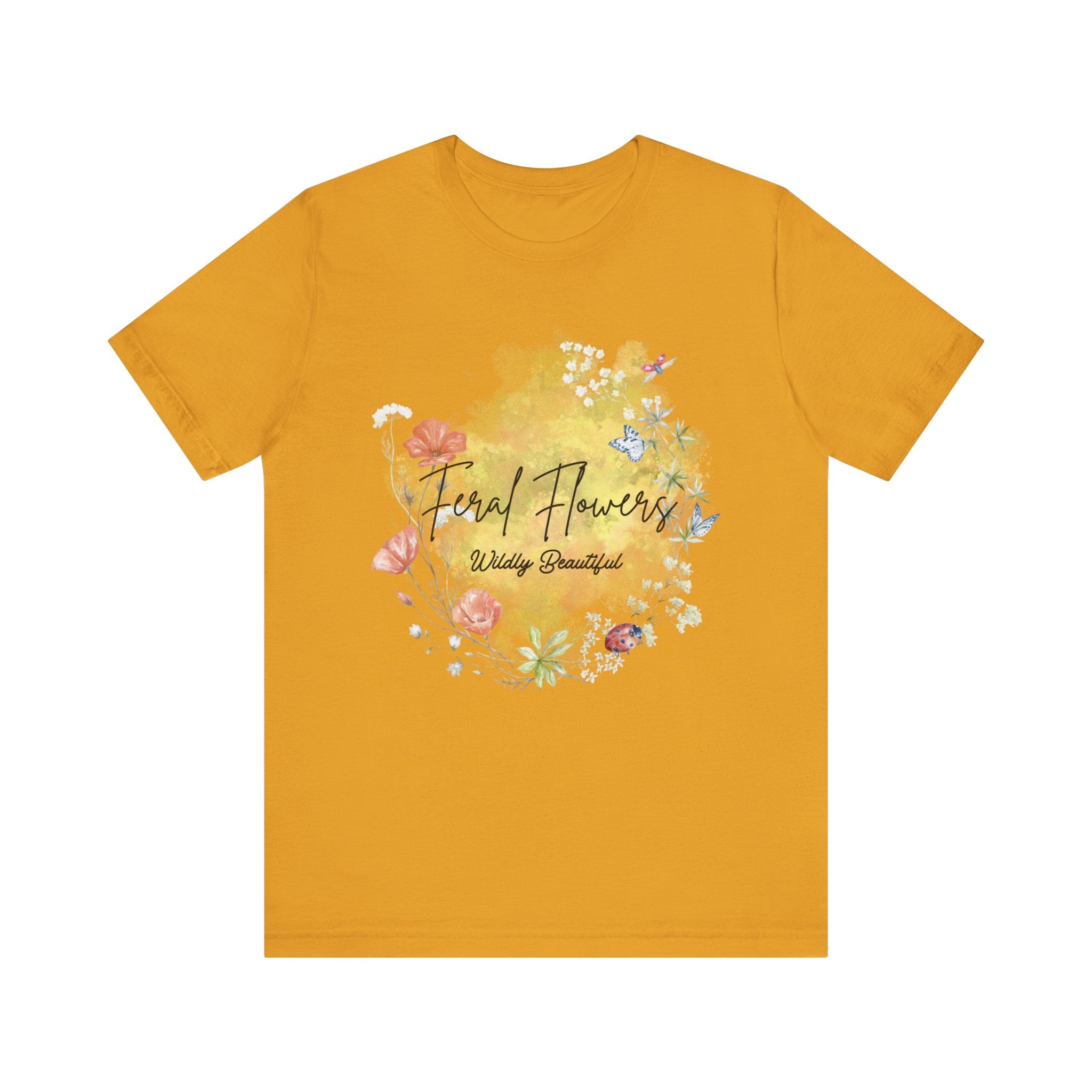 Wildflower Tee with Feral Flowers Slogan