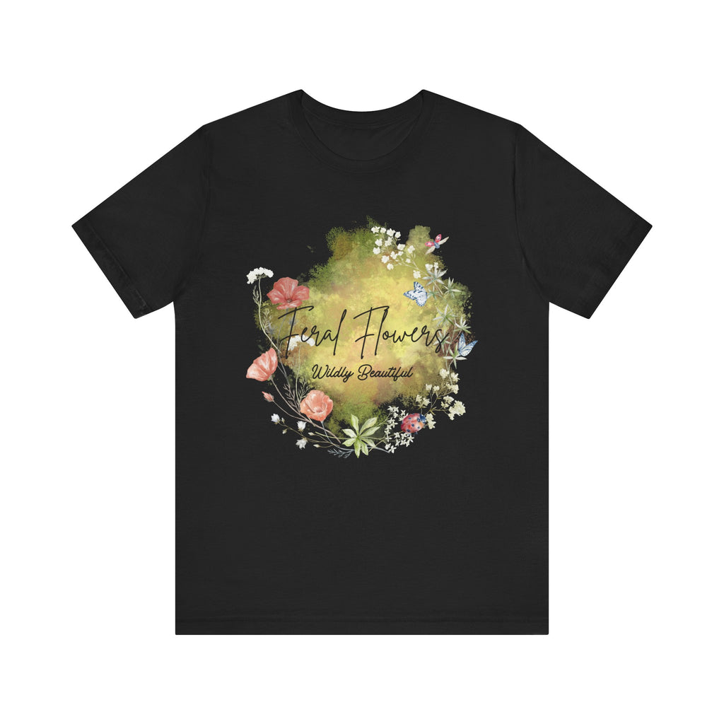 Wildflower Tee with Feral Flowers Slogan