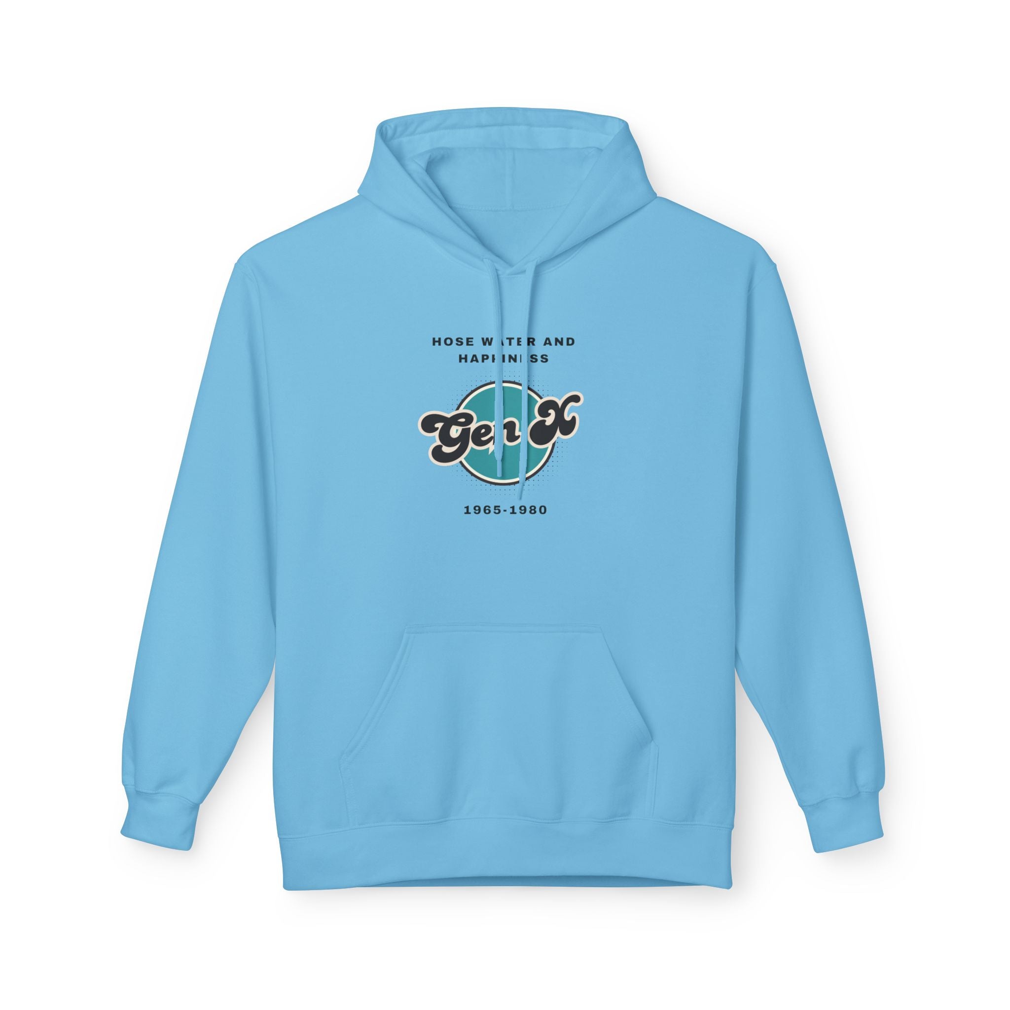 Hoodie Gen X Hosewater and Happiness A Generation Raised Tough Unisex