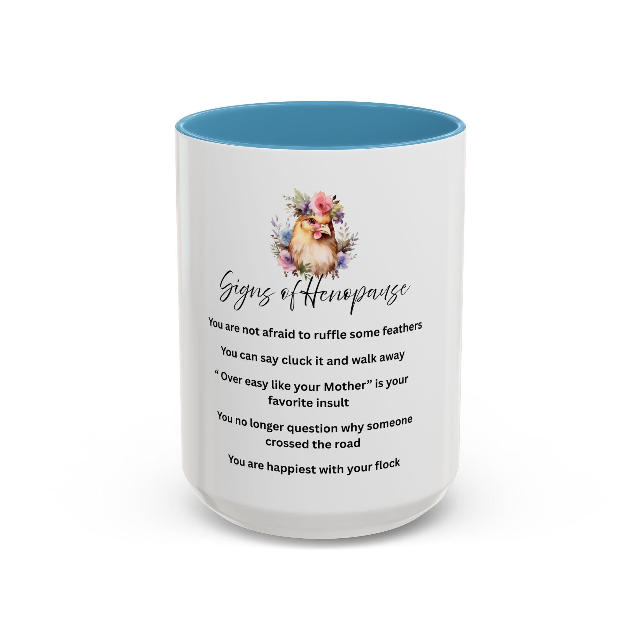 Coffee Mug -Menopause Humor, Chicken Humor "Signs of Henopause"