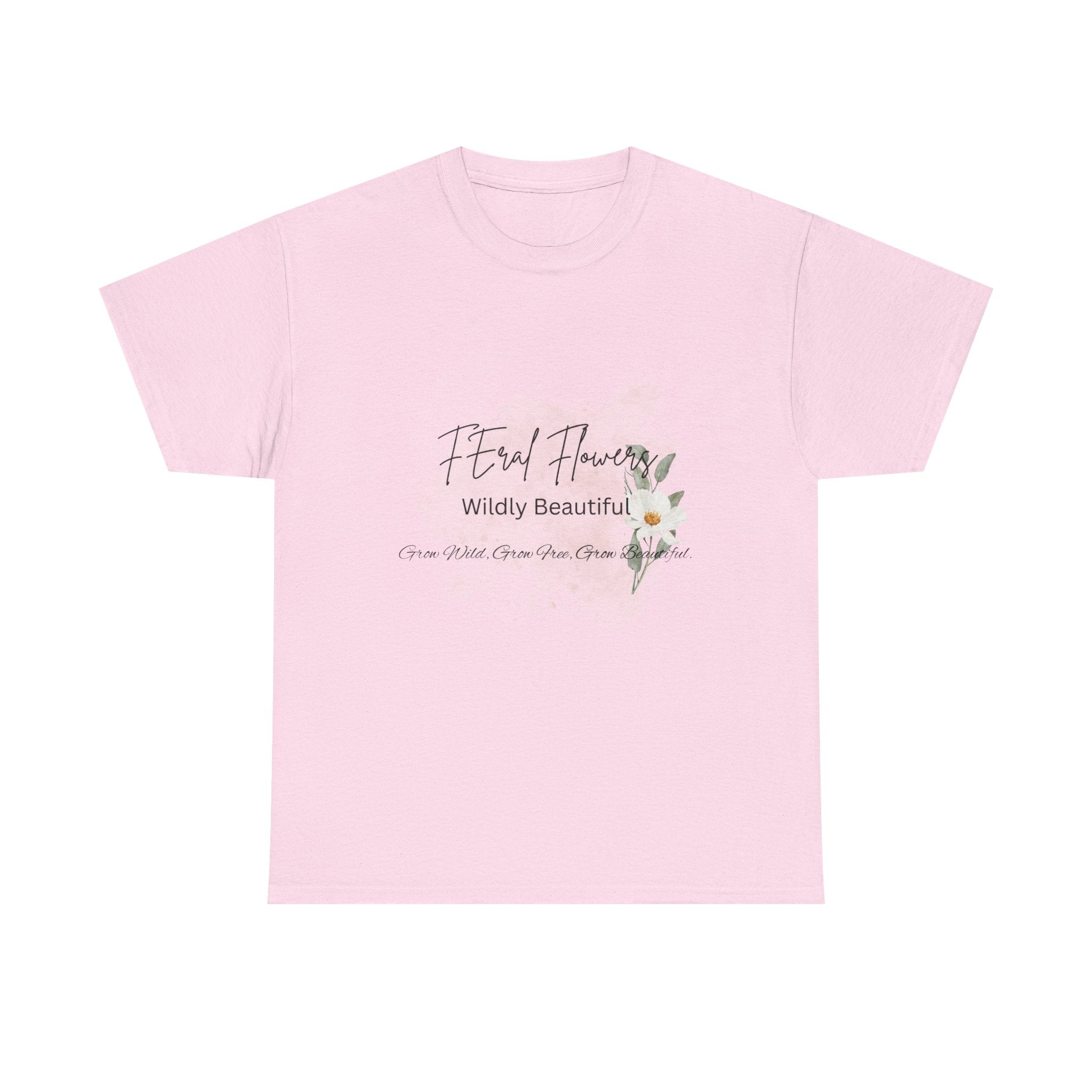 T-Shirt Feral Flowers Wildly Beautiful Unisex Tee