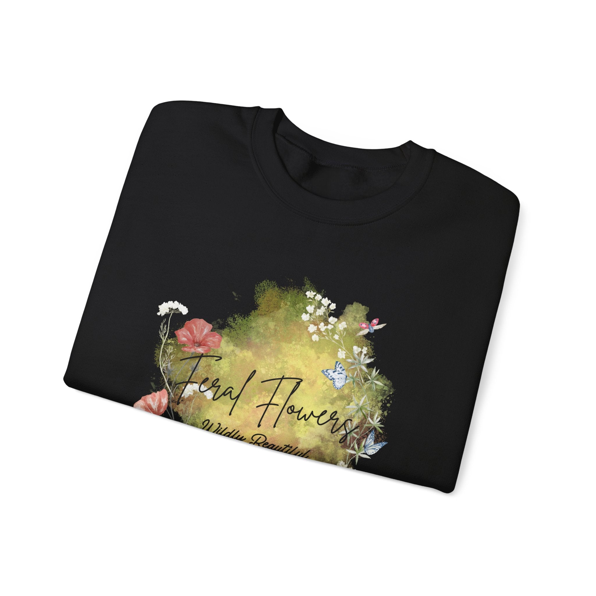 Crewneck Sweatshirt Feral Flowers Wildly Beautiful Slogan Watercolor Ladybugs Butterflies Floral Wreath