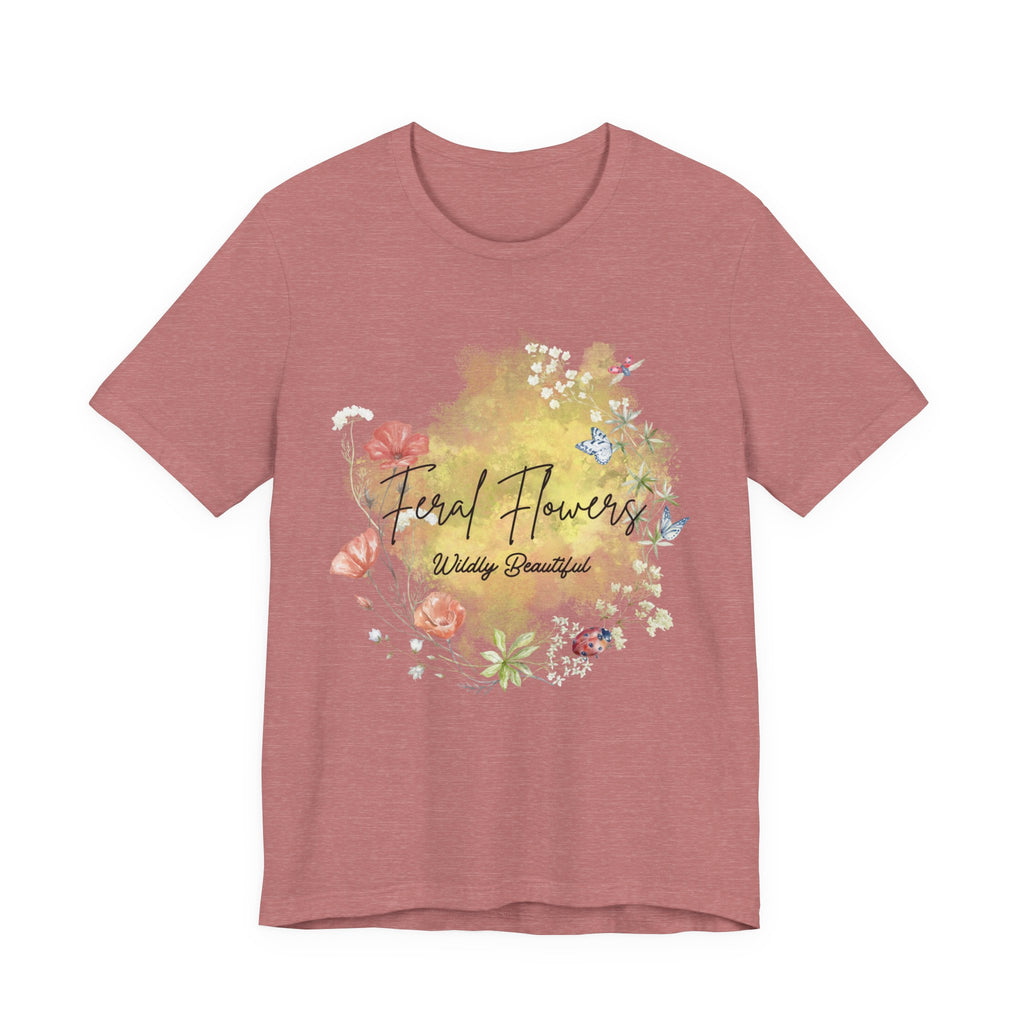 Wildflower Tee with Feral Flowers Slogan
