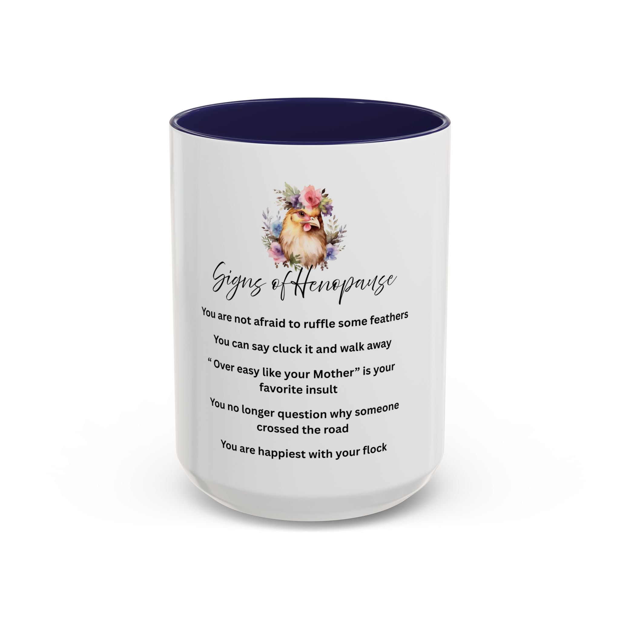 Coffee Mug -Menopause Humor, Chicken Humor "Signs of Henopause"
