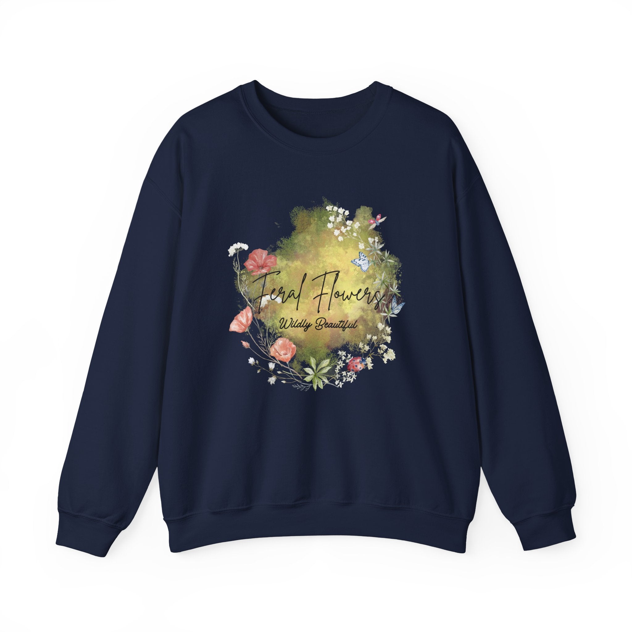 Crewneck Sweatshirt Feral Flowers Wildly Beautiful Slogan Watercolor Ladybugs Butterflies Floral Wreath