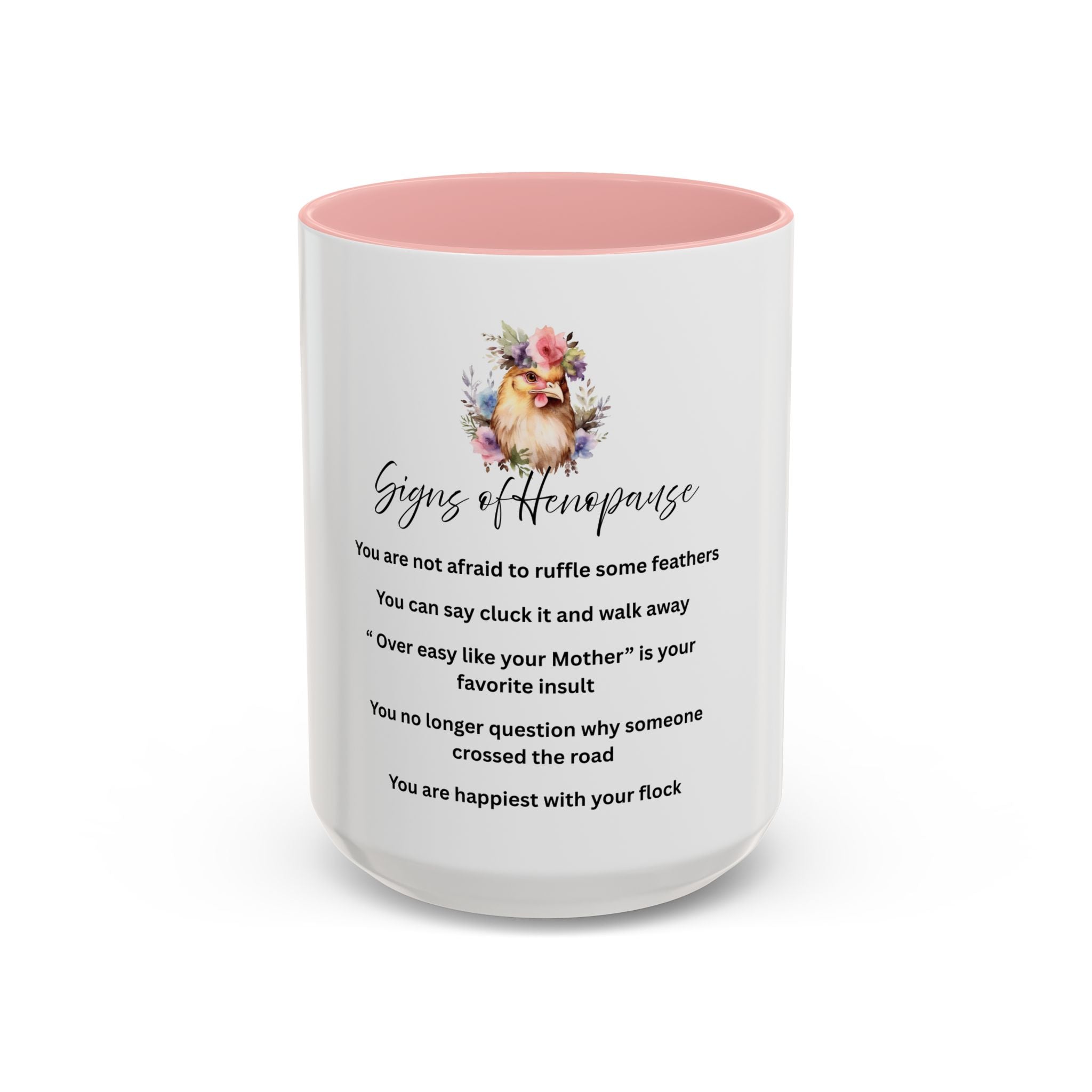 Coffee Mug -Menopause Humor, Chicken Humor "Signs of Henopause"