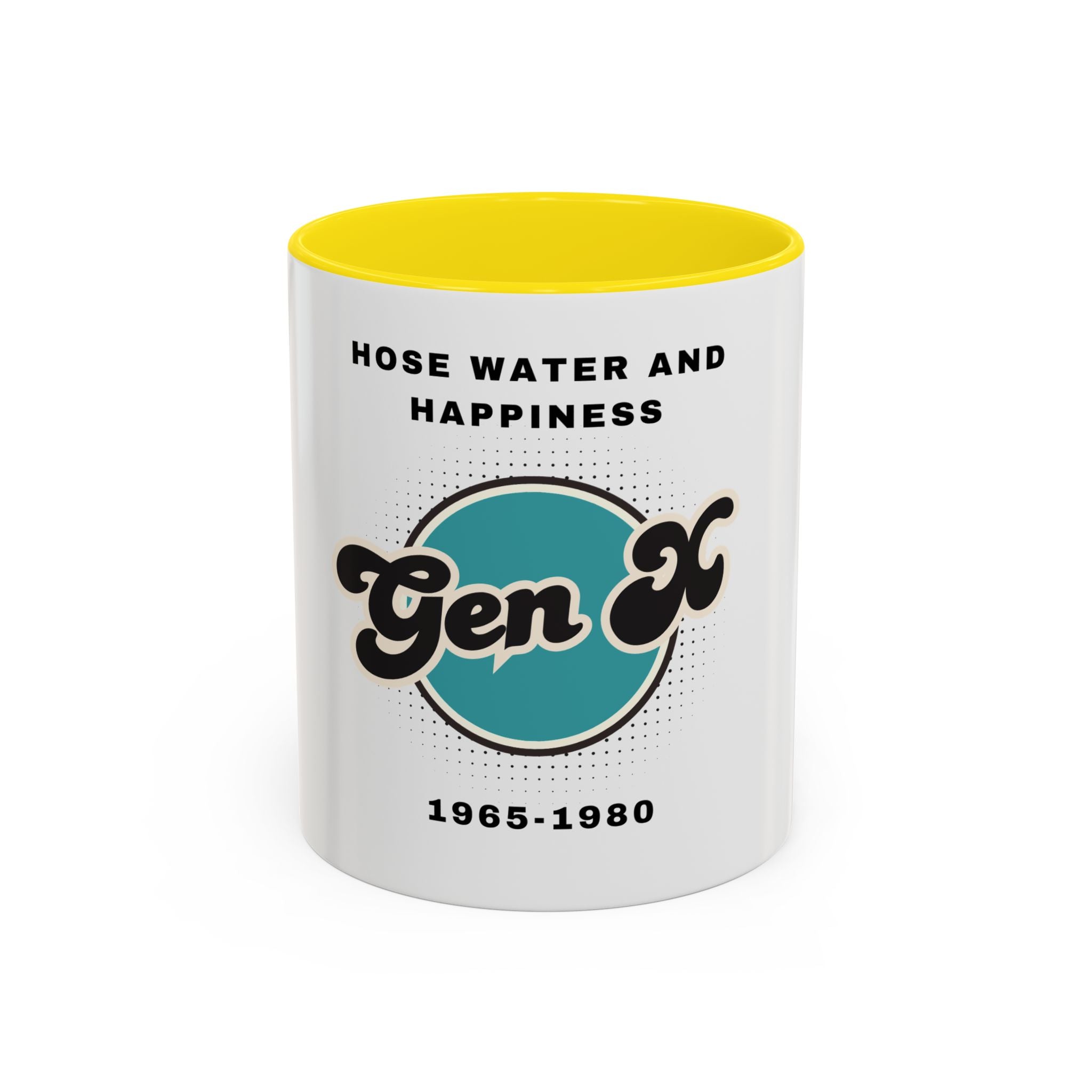 Coffee Mug - Gen X, hosewater and happiness A generation raised tough