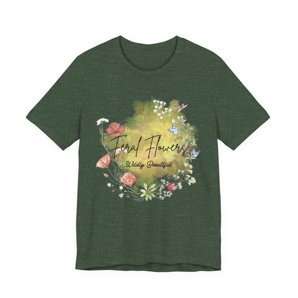 Wildflower Tee with Feral Flowers Slogan