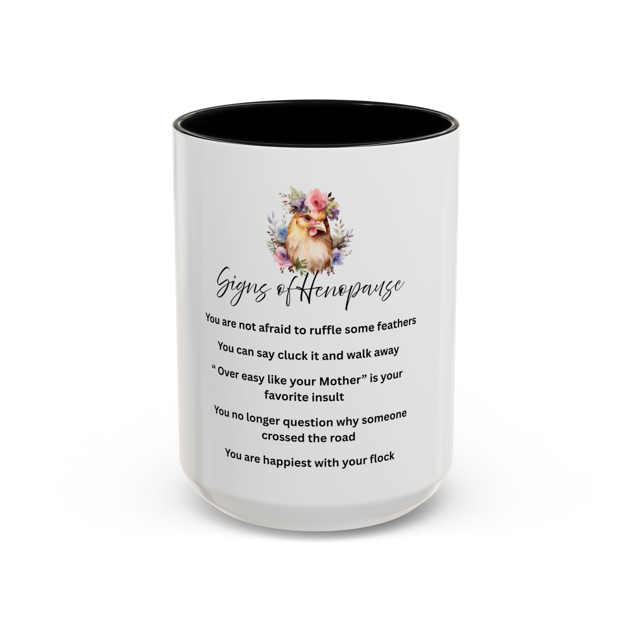 Coffee Mug -Menopause Humor, Chicken Humor "Signs of Henopause"