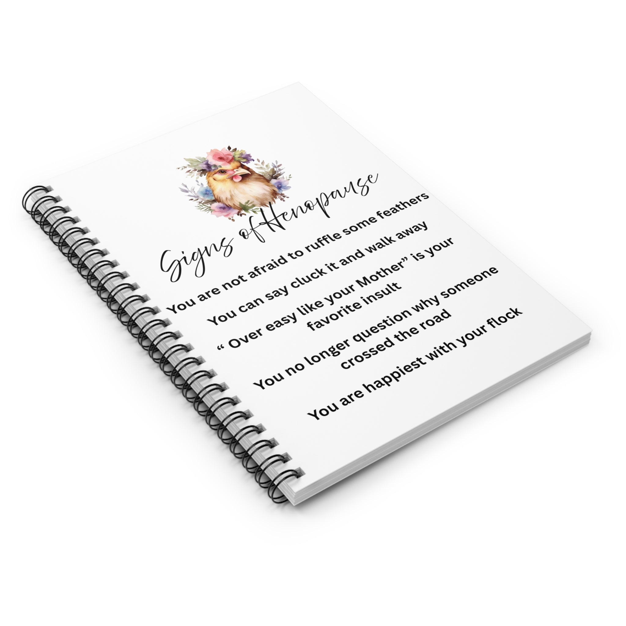 Signs of Henopause Spiral Notebook — Funny Chicken Floral Journal for Women